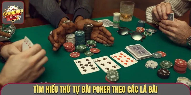 Tìm hiểu thứ tự bài Poker theo các lá bài